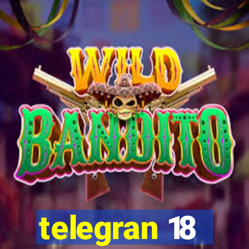 telegran 18